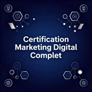 Certification Marketing Digital Complet