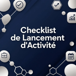 Checklist de Lancement d'Activité
