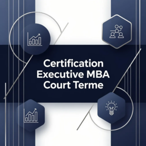 Certification Executive MBA Court Terme