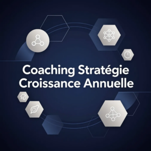 Coaching Stratégie Croissance Annuelle