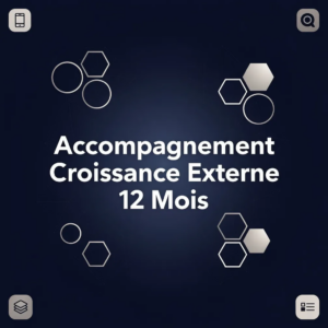Accompagnement Croissance Externe 12 Mois